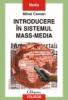Introducere in sistemul mass-media editia a iii-a