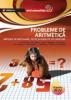 Probleme de aritmetica. metode de rezolvare, teste si subiecte de