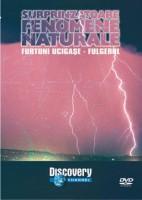 Surprinzatoare fenomene naturale- Furtuni ucigase, Fulgerul