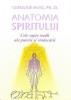 Anatomia spiritului: cele sapte stadii ale puterii si vindecarii