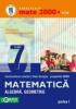 MATE 2000+11/12 Algebra. Geometrie. Clasa a VII-a. Partea I.