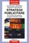 Strategii publicitare. De la studiul de marketing la alegerea diferitelor media