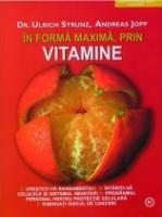 In forma maxima prin vitamine