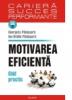 Motivarea eficienta. ghid practic