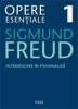 Freud Opere Esentiale vol. 1 Introducere in psihanaliza