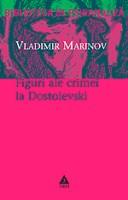 Figuri ale crimei la Dostoievski