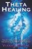 Theta healing. inalta-te si cauta-l pe dumnezeu.