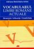 Vocabularul limbii romane actuale . dinamica ,