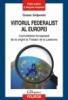 Viitorul federalist al europei. comunitatea europeana de la