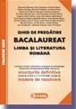 Ghid de pregatire. Bacalaureat la Limba si literatura romana 2008