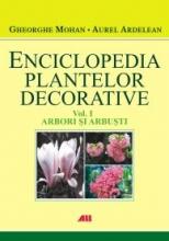 Enciclopedia plantelor decorative - arbori si arbusti vol 1