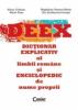 DEEX. Dictionar explicativ al limbii romane si Enciclopedic de nume proprii