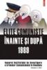 Elite comuniste inainte si dupa 1989. Vol II/2007