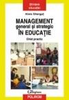 Managemet general si strategic in educatie. Ghid practic