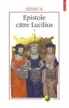 Epistole catre Lucilius Volumul I (cartile I-X)