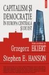 Capitalism si democratie in Europa Centrala si de Est