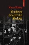 Metafizica detectivului Marlowe