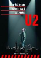 Calatoria spirituala a trupei U2