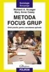 Metoda focus grup. Ghid practic pentru cercetarea aplicata