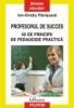 Profesorul de succes. 59 de principii de pedagogie
