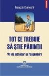 Tot ce trebuie sa stie parintii. 90 de intrebari si raspunsuri