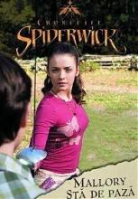 Cronicile Spiderwick- Mallory sta de paza