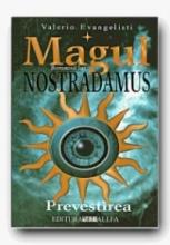 Magul. Romanul lui Nostradamus vol. I: Prevestirea