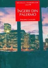 Secolul himerelor, vol. II Ingerii din Palermo