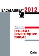 EVALUAREA COMPETENTELOR DIGITALE. BACALAUREAT 2012