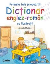 PRIMELE TALE PROPOZITII. DICTIONAR ENGLEZ-ROMAN CU ILUSTRATII