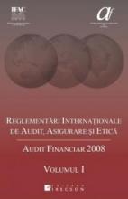 Reglementari Internationale de udit, sigurare si Etica   Audit Financiar 2008 (I + II)