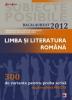 Limba si literatura romana. bacalaureat 2012 " pentru