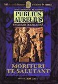 Publius Aurelius. Un detectiv in Roma antica, vol. 2: Morituri te salutant