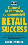 Succesul in vanzarea cu amanuntul - RETAIL SUCCESS