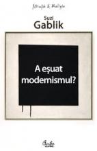 A esuat modernismul?