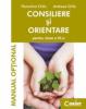 Consiliere si orientare manual cls.
