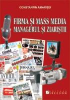 Firma si Mass media. Managerul si ziaristii