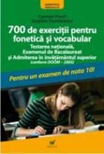 700 de exercitii pentru fonetica si vocabular. Testarea nationala, Examenul de Bacalaureat si Admiterea in invatamantul superior (conform DOOM-2005)