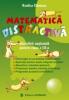 Matematica distractiva. clasa a iii-a
