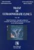 Tratat de ultrasonografie clinica vol. 3. Aparat locomotor, ecografie pediatrica, ecografie interventionala, progrese si concepte noi in ultrasonografie