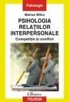 Psihologia relatiilor interpersonale. Competitie si conflict. Abordare dinamica. Un model experimental