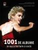 1001 albume de ascultat intr-o viata