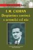 E. m. cioran despartirea continua a autorului cel rau