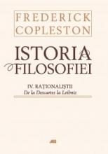 Istoria filosofiei vol IV - Rationalistii. De la Descartes la Leibniz, editie cartonata