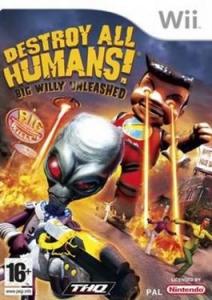 Destroy All Humans 3! Big Willy Unleashed Nintendo Wii