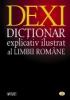 Dexi. dictionar explicativ ilustrat al limbii romane