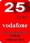 VOUCHER INCARCARE ELECTRONICA VODAFONE 25 EURO