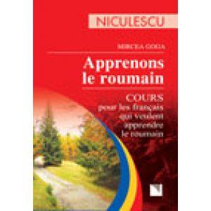 Apprenons le roumain. Cours pour les francais qui veulent apprendre le roumain
