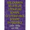 Bibliografia relatiilor literaturii romane cu literaturile straine in periodice (1919-1944), vol VIII