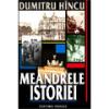 Meandrele istoriei